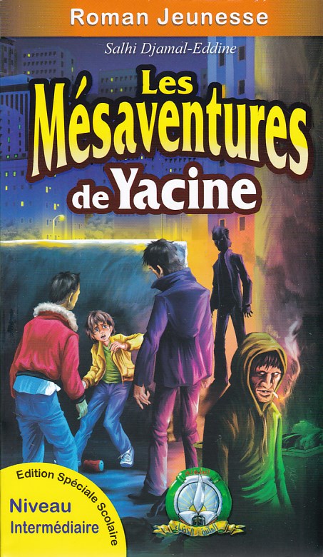 Librairie Bouarroudj - LES MESAVENTURES DE YACINE      C69