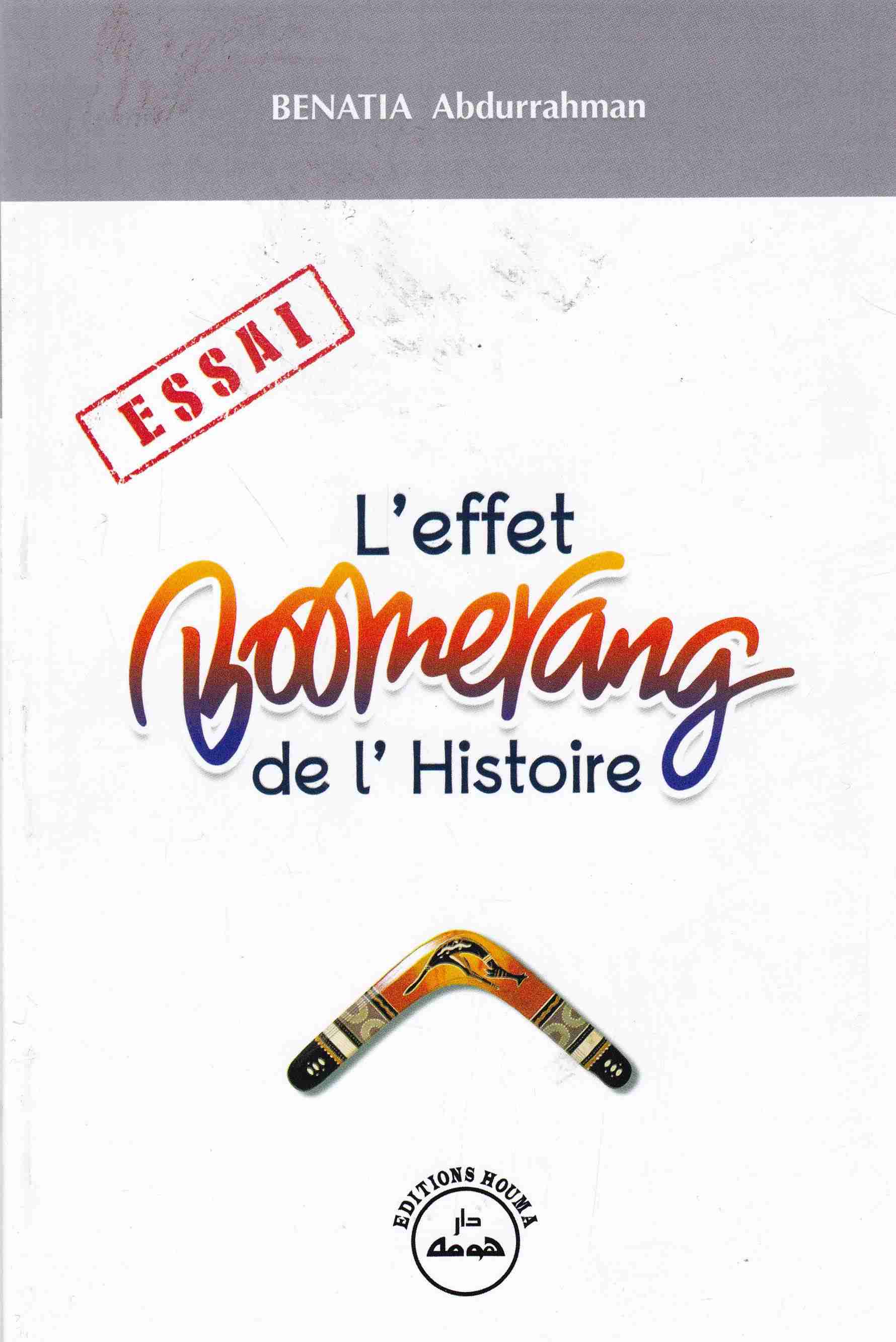 l'effet boomerang de l'histoire