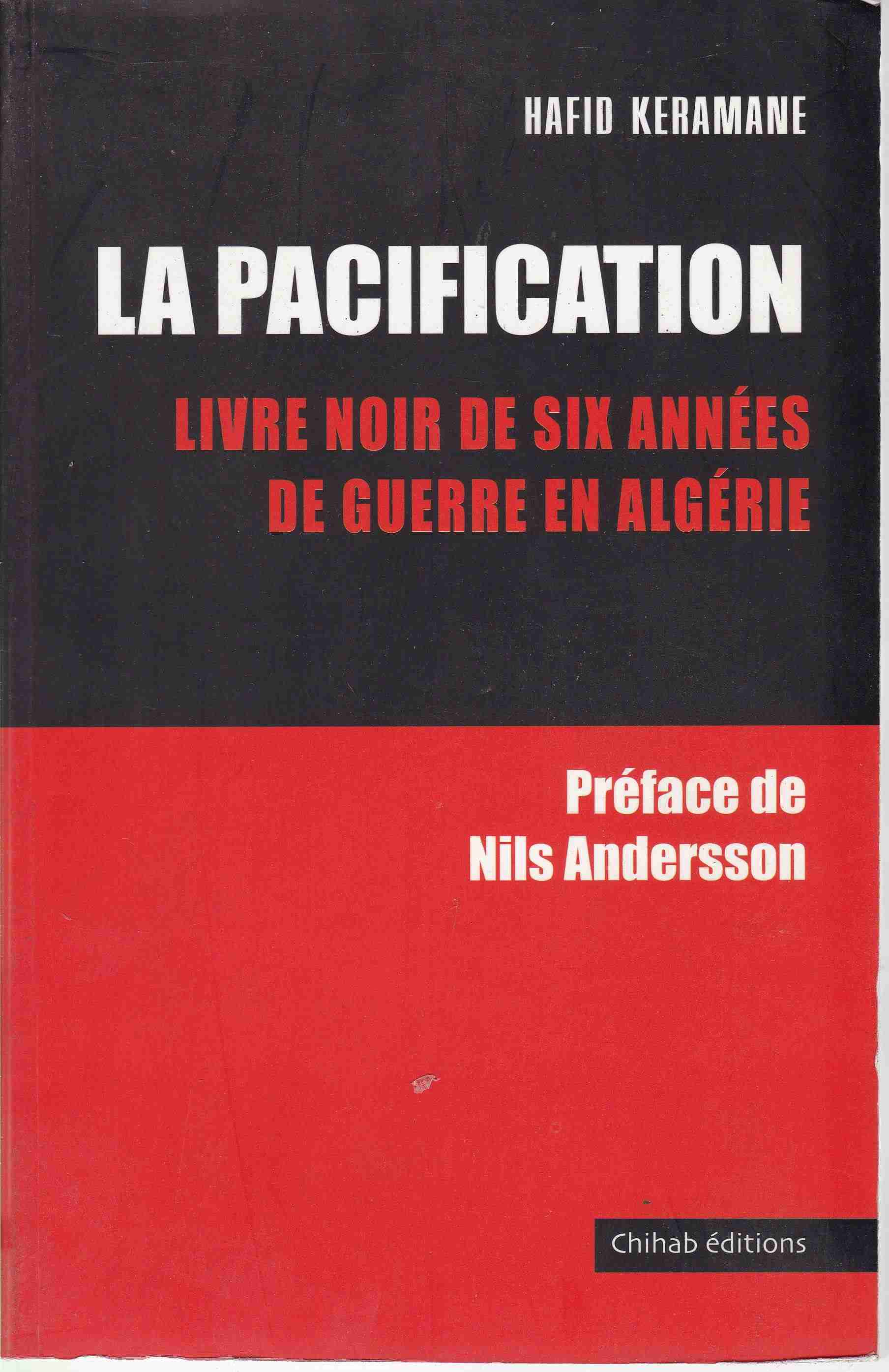 la pacification livre noir de six annees de guerre en algeri